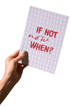 If not now, when? | čestitka